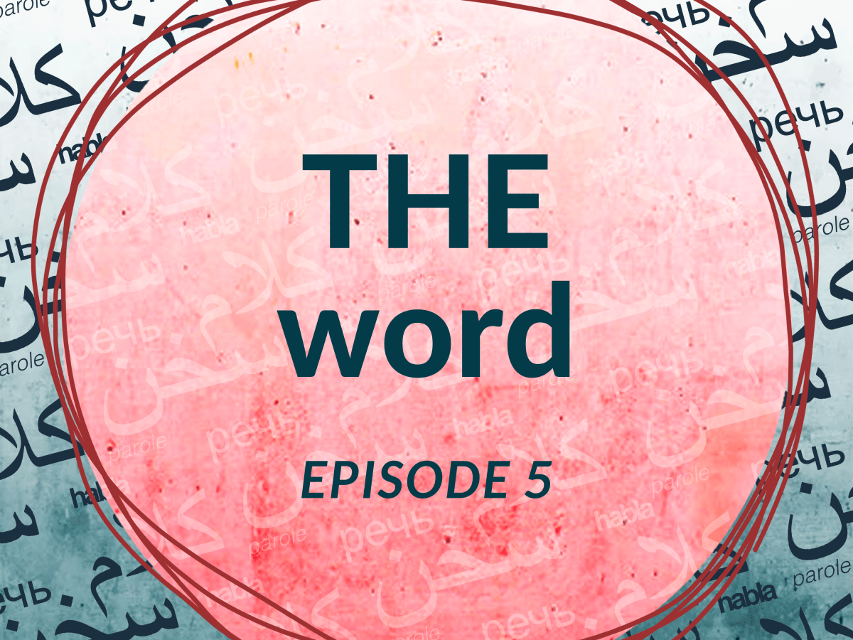 THE word (Ep.&nbsp;5)